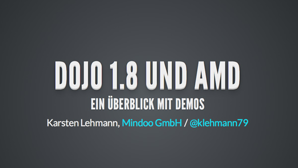 Image:My EntwicklerCamp 2013 slides: Dojo 1.8 and AMD